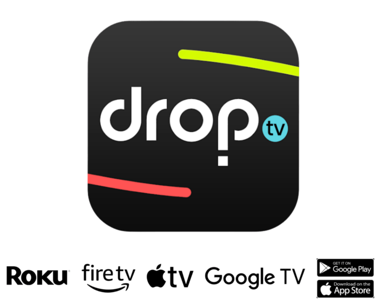 Drop TV Studios on Roku Firetv Apple TV and Google TV available in the Apple Store and Google Play Store